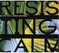 Oxley, Melanie & Chris Abrahams - Resisting Calm