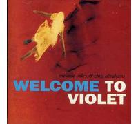 Oxley,Melanie & Chris Abrahams - Welcome To Violet (Aust Excl)