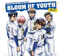 Oxt - Bloom Of Youth (Anime) outro theme Diamond Ace [Japan CD] PCCG-70276