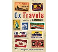 OxTravels: Meetings with remarkable travel writers (Ox-tales)