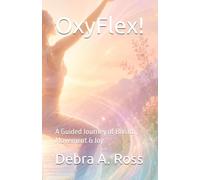 OxyFlex!: A Guided Journey of Breath, Movement & Joy