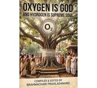 Oxygen is God: and Hydrogen is the Supreme Soul