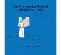 Oy! Not Another Book of Jewish Cartoons!!