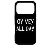 Oy Vey All Day Jewish Yiddish Quote Kosher Gym Passover Case for iPhone 17 Pro