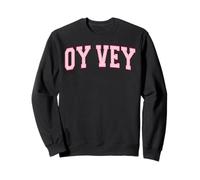 Oy Vey Funny Jewish Yiddish Word Varsity Pink Letters Sweatshirt