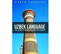 Uzbek Language: The Uzbek Phrasebook and Dictionary - Paperback NEW Abdulov, Oyb
