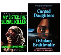 Oyinkan Braithwaite Collection 2 Books Set (Cursed Daughters[Hardback] & My Sister, the Serial Killer)