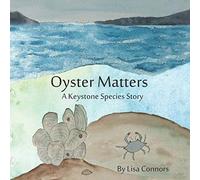 Oyster Matters: A Keystone Species Story