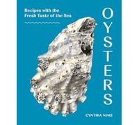 Oysters: Recipes with the Fresh Taste of the Sea (A Seafood Cookbook)