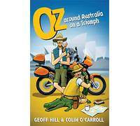 Oz: Around Australia on a Triumph: Around Australia on a Triumph, Motorbike Adventures 3