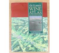 Oz Clarke Wine Atlas: Wines and Wine Regions of the World