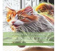 Oz Pawsitively Purrfect: A Cat Lover's Coloring Book Paperback Oz Multicolor