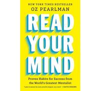 Read Your Own Mind: Success Habits You Can Use Every Day from the World's Greate