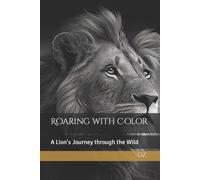 Oz Roaring with Color: A Lion's Journey through the Wild Paperback Book Oz Multicolor