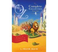 Oz, the Complete Collection, Volume 4: Rinkitink in Oz; The Lost Princess of Oz; The Tin Woodman of Oz