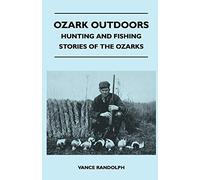Ozark Outdoors - Hunting And Fishing Stories Of The Ozarks