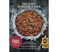 Ozlem's Turkish Table Recipes from My Homeland by Ozlem Warren (Hardback Book)