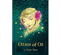 Ozma of Oz: The Oz Books #3