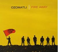 Ozomatli - Fire Away