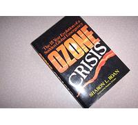 Ozone Crisis: The 15-Year Evolution of a Sudden Global Emergency (Wiley Science Editions)