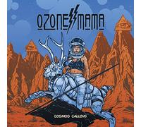 Ozone Mama - Cosmos Calling