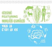 Ozone & Miklos Lukacs - This Is C'Est La Vie