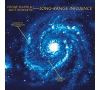 OZONE PLAYER & MATT HOWARTH - Long-Range Influence
