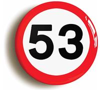 Ozorath 53RD FIFTY THIRD BIRTHDAY MPH ROAD SIGN BADGE BUTTON PIN (Size is 2inch/50mm diameter)