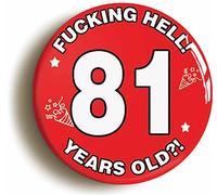 Ozorath 81ST EIGHTY FIRST BIRTHDAY RUDE FUNNY BUTTON BADGE (Size is 2inch/50mm diameter)