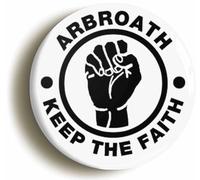 Ozorath Arbroath Keep The Faith Button Badge (1inch / 25mm diameter)