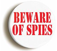 Ozorath BEWARE OF SPIES FUNNY BADGE BUTTON PIN (Size is 2inch/50mm diameter)