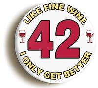 Ozorath BIRTHDAY LIKE FINE WINE FUNNY BUTTON BADGE (42)