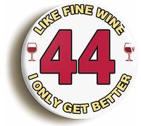 Ozorath BIRTHDAY LIKE FINE WINE FUNNY BUTTON BADGE (44)