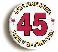 Ozorath BIRTHDAY LIKE FINE WINE FUNNY BUTTON BADGE (45)