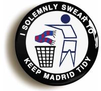 Ozorath I Swear To Keep Madrid Tidy Funny Button Badge