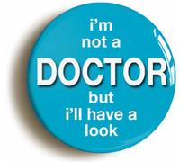 Ozorath I'm Not A Doctor But I'Ll Have Look Funny Badge Nurse