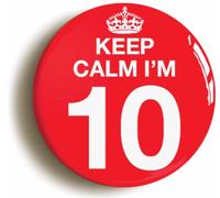 Ozorath Keep Calm I'm 10 Ten Tenth 10th Birthday Button Badge (Size is 2inch / 50mm diameter)
