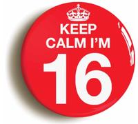 Ozorath Keep Calm I'm 16 Sixteen Sixteenth 16th Birthday Button Badge (Size is 2inch / 50mm diameter)