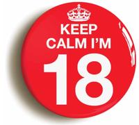 Ozorath Keep Calm I'm 18 Eighteen Eighteenth 18th Birthday Button Badge (Size is 2inch / 50mm diameter)