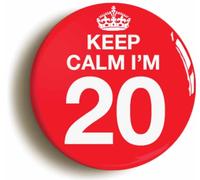 Ozorath Keep Calm I'm 20 Twenty Twentieth 20th Birthday Button Badge (Size is 2inch / 50mm diameter)