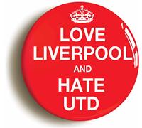 Ozorath Love Liverpool And Hate United Button Badge (2inch / 50mm diameter)
