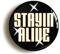 Ozorath Staying Alive Seventies Button Badge Disco