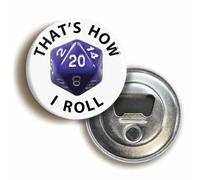 Ozorath That's How I Roll Rpg Bottle Opener Fridge Magnet | Circular, 2.3inch / 59mm Diameter, Beer, Ale, Drinks Bar Accessory, Gift Idea, Present, Novelty, Refrigerator Decoration