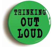 Ozorath Thinking Out Loud Button Badge