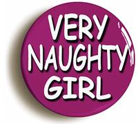 Ozorath Very Naughty Girl Button Badge (2inch / 50mm diameter)