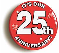 Ozorath WEDDING ANNIVERSARY BUTTON BADGE (Size is 2inch / 50mm diameter) (25th)