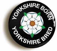 Ozorath YORKSHIRE BORN YORKSHIRE BRED WHITE ROSE BADGE (Size is 1inch/25mm diameter)