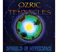 Ozric Tentacles - Spirals In Hyperspace