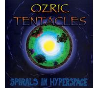 Ozric Tentacles Spirals in Hyperspace (CD) Album (US IMPORT)