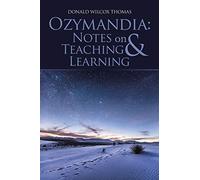 Ozymandia: Notes on Teaching & Learning